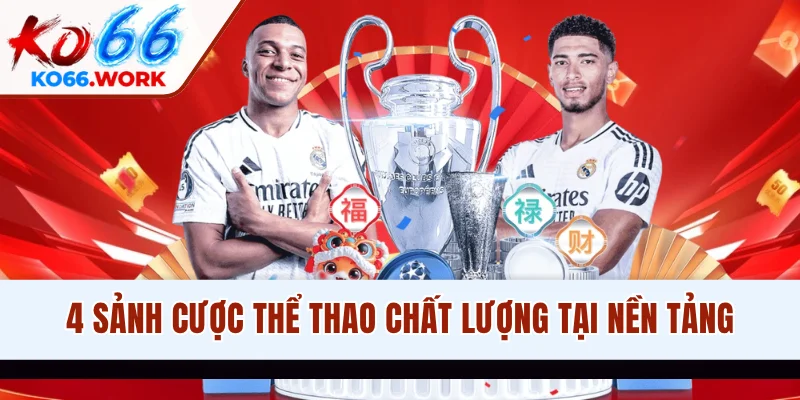 4 sảnh cược thể thao chất lượng tại nền tảng