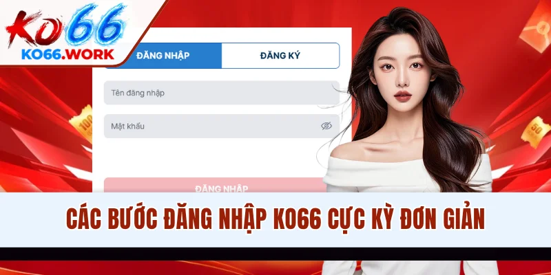 Các bước đăng nhập KO66 cực kỳ đơn giản