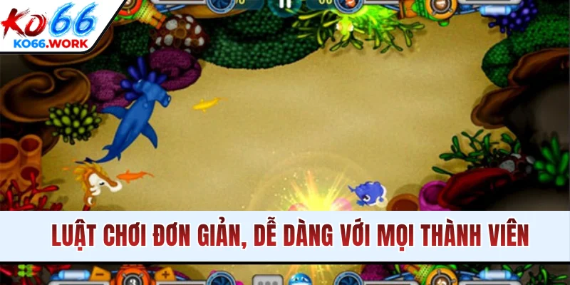 Luật chơi đơn giản, dễ dàng với mọi thành viên